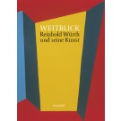 Weitblick · Reinhold Würth und seine Kunst